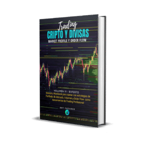 Volumen 4: Manual para operar con estrategias perfilado de mercado, volumen y Order Flow como herramientas de trading profesional