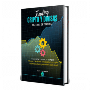 Volumen 5: Manual y workbook para diseñar tus propios sistemas de trading de manera profesional.