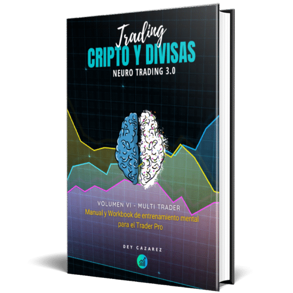 Volumen 6: Manual y Workbook de entrenamiento y reprogramación mental para el Trader Pro